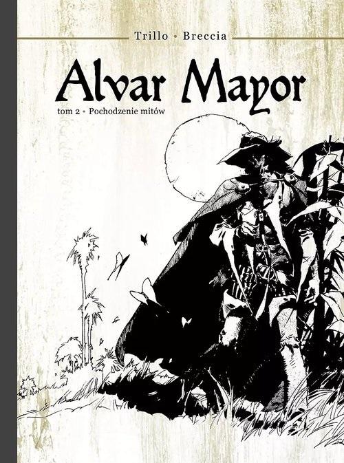Książka - Alvar Mayor T.2 Pochodzenie mitów