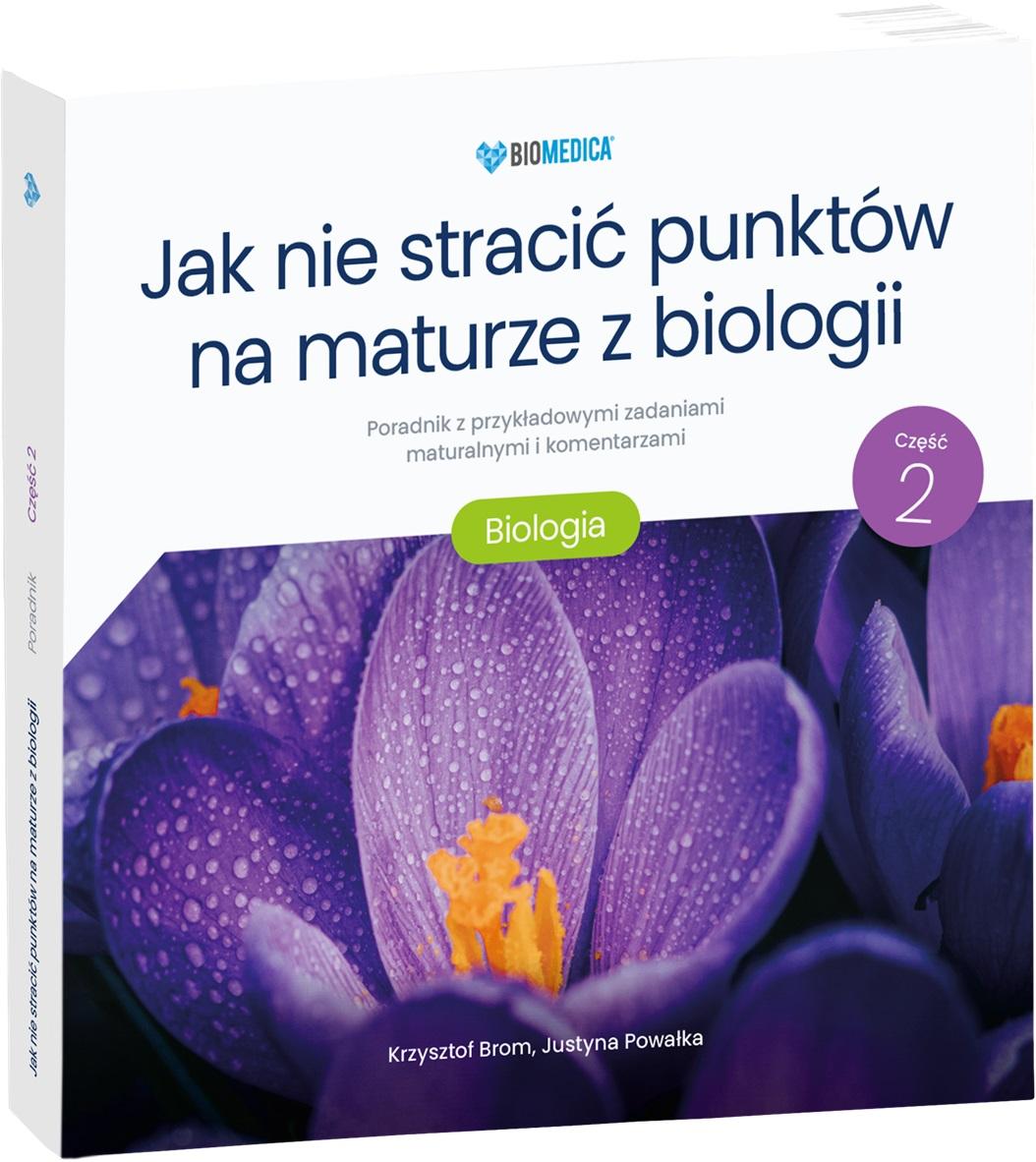 Jak nie stracić punktów na maturze z biologii. Poradnik. Część 2