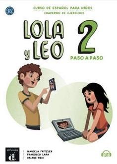 Lola y Leo 2 paso a paso. Zeszyt ćwiczeń. Język hiszpański