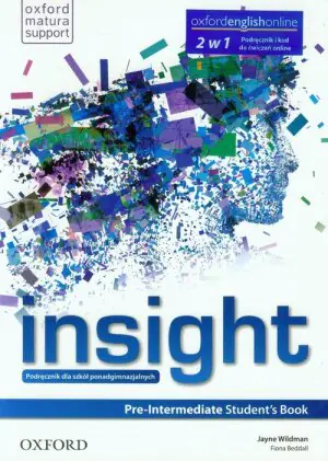 Insight. Pre-Intermediate. Student's Book. Podręcznik dla szkół ponadgimnazjalnych