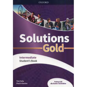 Solutions Gold Intermediate. Język angielski. Podręcznik. Liceum i technikum