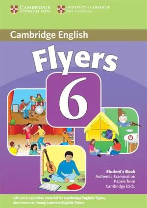 Cambridge Young Learners English Tests 6 Flyers. Student's Book