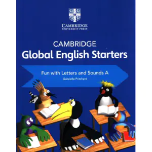 Cambridge. Global English Starters Fun with Letters and Sounds A