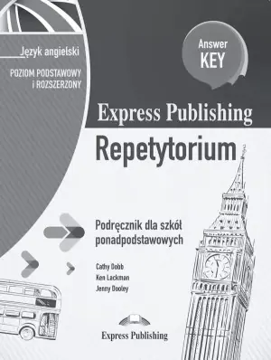 Express Publishing Repetytorium. Język angielski. Podręcznik. Poziom podstawowy i rozszerzony. Szkoła ponadpodstawowa + Answer Key