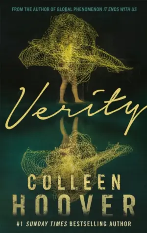 Verity: The thriller that will capture your heart and blow your mind