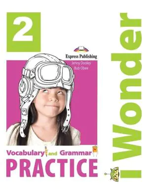 I Wonder 2. Vocabulary and Grammar Practice