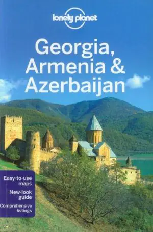 Gruzja Armenia Azerbejdżan Lonely Planet Georgia Armenia Azerbaijan