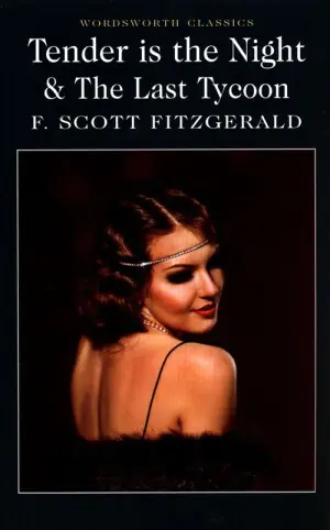 Tender is the Night & The Last Tycoon