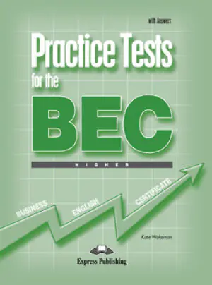 Practice Tests for BEC. Higher. Student's Book + key