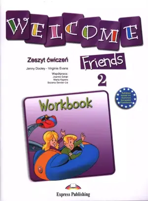 Welcome Friends 2. Zeszyt ćwiczeń