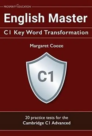 English Master C1 Key Word Transformation (20 practice tests for the Cambridge Advanced)