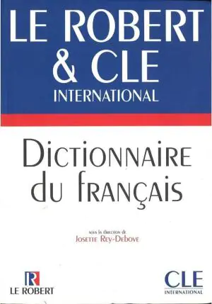 Dictionnaire du francais. Robert & Cle