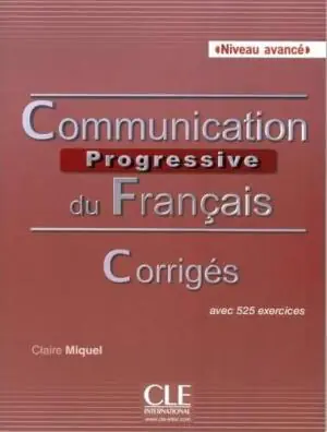 Communication progressive du francais avance Corriges