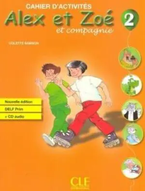 Alex et Zoe 2. Ćwiczenia. Szkoła podstawowa + CD