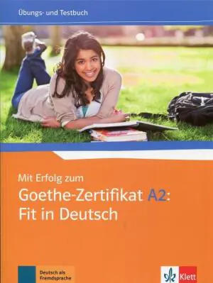 Mit Erfolg zum Goethe-Zertifikat. Fit in Deutsch. A2