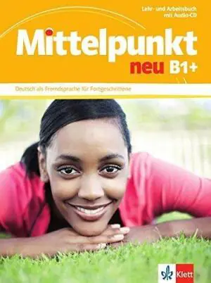 Mittelpunkt neu B1+ Lehr und Arbeitsbuch + CD