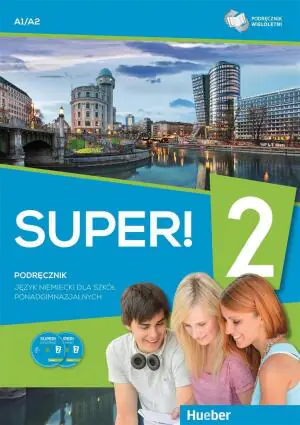 Super! Język niemiecki. Podręcznik. Klasa 2. A1/A2. Szkoła ponadgimnazjalna + CD
