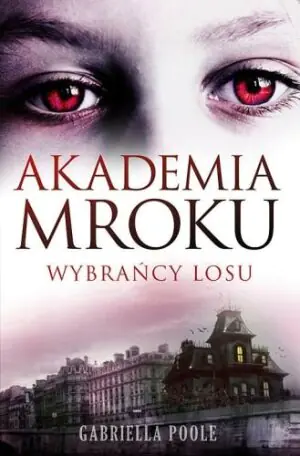 Akademia mroku. Wybrańcy losu