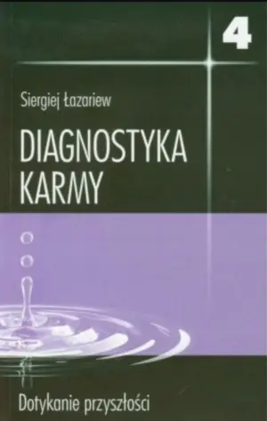 Diagnostyka Karmy 4. Dotykanie przyszłości
