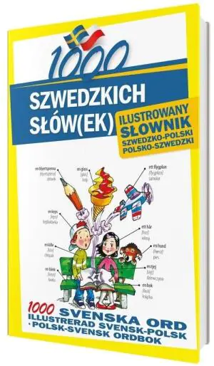 1000 szwedzkich słówek. Ilustrowany słownik szwedzko-polski polsko-szwedzki