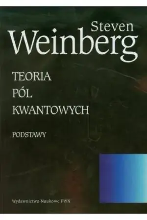 Teoria pól kwantowych. Tom 1