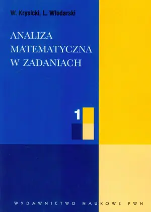Analiza matematyczna w zadaniach. Część 1