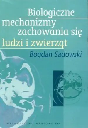 Biologiczne Mechanizmy Zachowania się Ludzi i Zwierząt