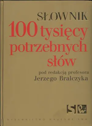 Słownik 100 tysięcy potrzebnych słów