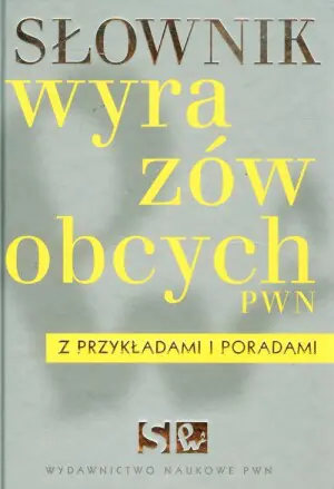 Słownik wyrazów obcych z przykładami i poradami