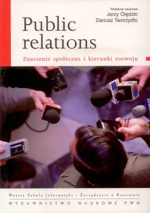 Public relations Znaczenie społeczne i kierunki rozwoju