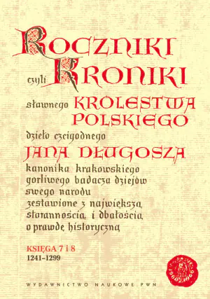 Roczniki czyli Kroniki Sławnego Królestwa Polskiego. Księga VII-VIII: 1241-1299