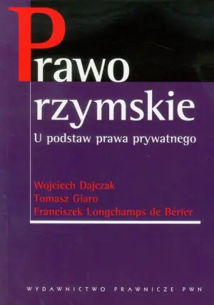 Prawo rzymskie U podstaw prawa prywatnego