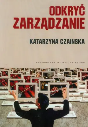 Odkryć zarządzanie. Wybrane koncepcje