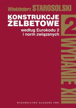 Konstrukcje żelbetowe według Eurokodu 2 i norm związanych t.2
