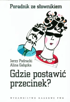 Gdzie postawić przecinek. Poradnik ze słownikiem