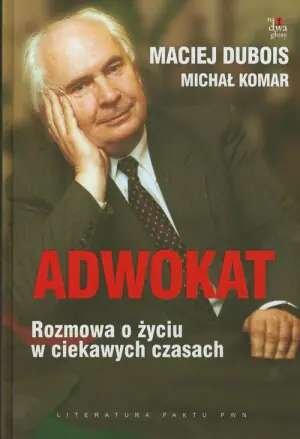 ADWOKAT ROZMOWA O ŻYCIU W CIEKAWYCH CZASACH