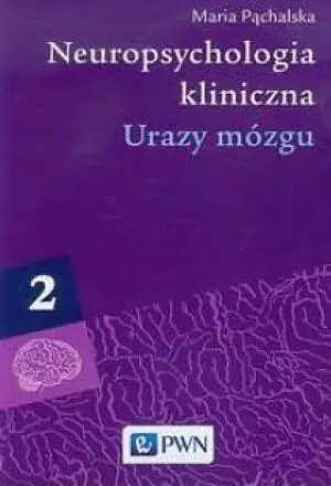 Urazy mózgu. Neuropsychologia kliniczna. Tom 2