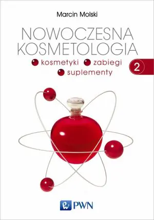 Kosmetyki, zabiegi, suplementy. Nowoczesna kosmetologia. Tom 2