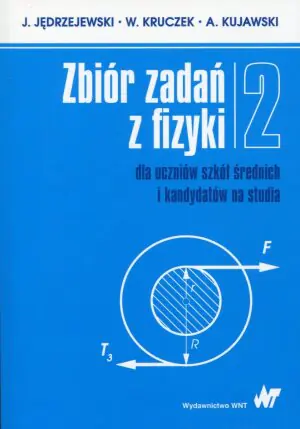 Zbiór zadań z fizyki. Tom 2. Szkoła średnia