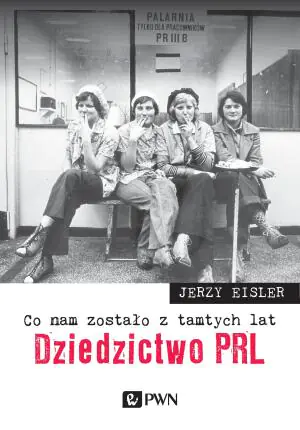 Dziedzictwo PRL. Co nam zostało z tamtych lat