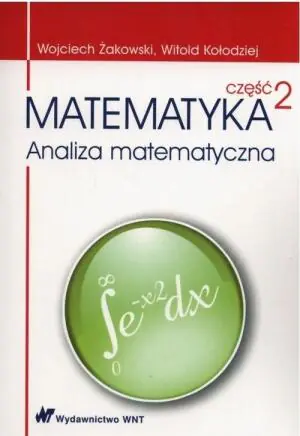 Matematyka. Część 2. Analiza matematyczna