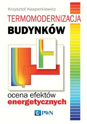 Termomodernizacja budynków. Ocena efektów energetycznych