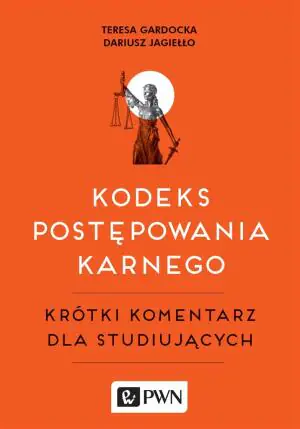 Kodeks postępowania karnego. Krótki komentarz dla studiujących
