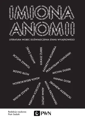 Imiona anomii. Literatura wobec doświadczenia stanu wyjątkowego