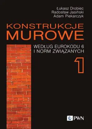 Konstrukcje murowe według Eurokodu 6 i norm związanych. Tom 1 + CD