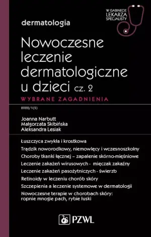 Nowoczesne leczenie dermatologiczne u dzieci. Wybrane zagadnienia. Część 2