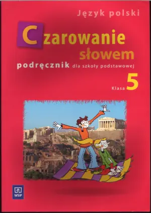 z.Język polski SP KL 5. Podręcznik Czarowanie słowem (stare wydanie)