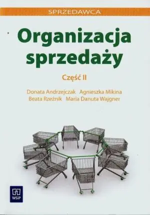 Sprzedawca. Organizacja sprzedaży. Podręcznik. Część 2