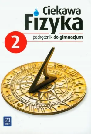 Fizyka GIM Ciekawa fizyka 2 podr
