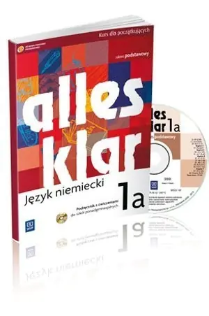 Alles klar 1A. Zakres podstawowy. Podręcznik z ćwiczeniami oraz płytą CD